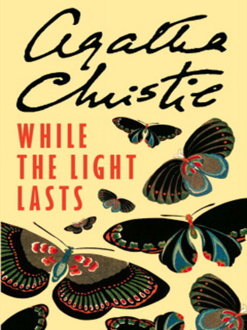 Title details for While the Light Lasts by Agatha Christie - Wait list